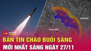 Tin tức 24h mới.Tin Sáng 27/11: Hé lộ bí ẩn đằng sau cuộc chiến tên lửa giữa Nga và Ukraine | Tin24h