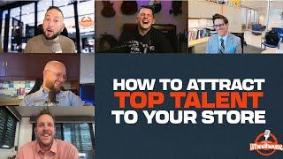 How to Attract Top Talent to Your Store | The ASOTU Wheelhouse