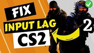 CS2 Input Lag FIX- Counterstrike 2