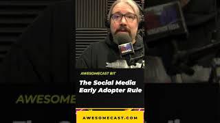 The Social Media Early Adopter Rule