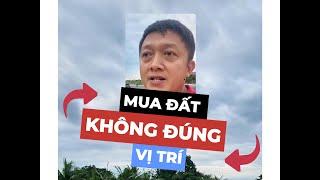Tôi đã mất rất nhiều tiề.n khi mua đất không đúng vị trí, kinh nghiệm thực tế - nhà đất cần thơ
