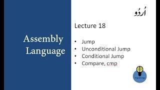 lecture 18 jump, unconditional jump, conditional jump and compare cmp, jmp in assembly in urdu hindi