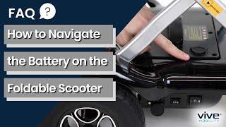 Navigate the Battery on Vive the Foldable Scooter