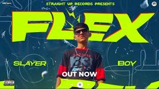 Slayer boy - FLEX (Official video) latest song 2022 | Straight up records