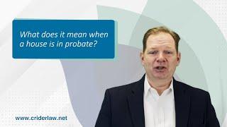 What does it mean when a house is in probate?