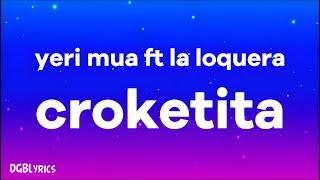 Yeri Mua feat. La Loquera - Croketita (Letra/Lyrics)