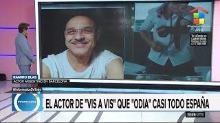 Informados de todo | Ramiro Blas, el actor argentino de "Vis a Vis" que "odia" todo España