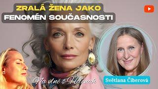 Světlana Čiberová - Zralá žena jako fenomén současnosti