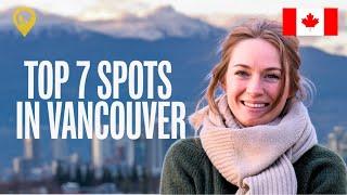 The Ultimate Travel Guide: Discover the Top 7 Spots in Vancouver