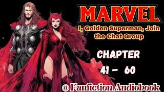 Marvel: I, Golden Superman, Join the Chat Group Chapter 41 - 60