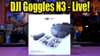 DJI FPV Goggles N3 Neo Kit Live Unboxing & First Thoughts!