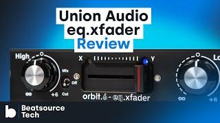 Union Audio eq.xfader Review - This Summer's Hottest Accessory? | Beatsource Tech