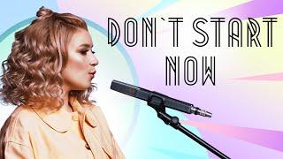 SONYA STAR - Don't Start Now (Dua Lipa cover)