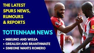 TOTTENHAM NEWS & TRANSFER WINDOW UPDATE: Mbeumo & Wissa, £60M Semenyo, Branthwaite, Grealish, Romero