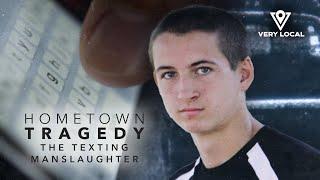 Hometown Tragedy: The Texting Manslaughter | Full Episode | Very Local