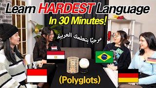 Can Polyglots Learn The HARDEST LANGUAGE(ARABIC) IN 30 MIN??