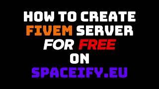 How to create FREE FiveM Server on Spaceify.eu