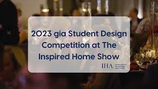 תחרות עיצוב סטודנטים gia 2023 ב-The Inspired Home Show!