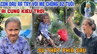 Khiếp Thật - Con Dâu Ra Tay Với Mẹ Chồng Ai Cũng Kiêu Trời Và Sự Thật Phía Sau