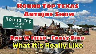 Round Top Antique Show / Bar W Field Early Bird