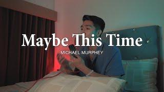 Maybe This Time by Michael Murphey | Edwin Hurry Jr. (Cover)