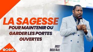 Apôtre Narcisse Majila | LA SAGESSE POUR MAINTENIR OU GARDER LES PORTES OUVERTES