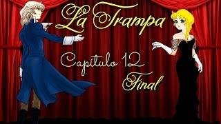 La Trampa Capítulo 12 Parte 3 FINAL