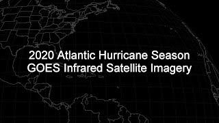 2020 Atlantic Hurricane Season GOES-16 Infrared Satellite Imagery Animation (HD 1280x720)