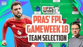 14K OR! Pras' FPL Gameweek 18 Team Selection | The FPL Wire | Fantasy Premier League Tips 2024/25