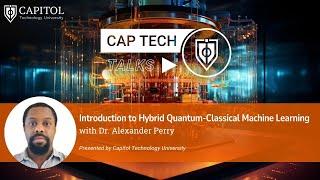 Introduction to Hybrid Quantum-Classical Machine Learning | Dr. Alexander Perry