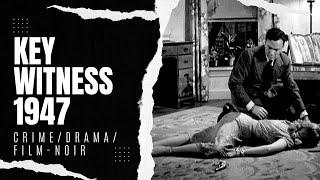 Key Witness 1947 | Crime/Drama/Film-noir