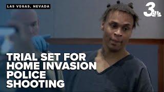 Trial date set for suspect in deadly Las Vegas home invasion police shooting