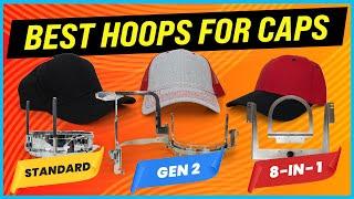 Best Hoops For Cap Embroidery