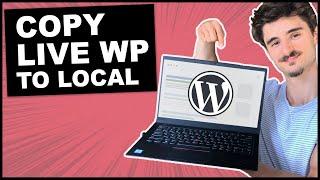 How to Create a Local Copy of a Live WordPress Site