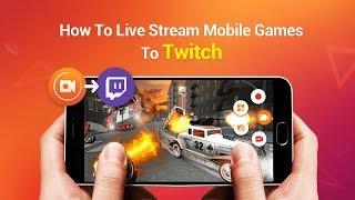 How to Live Stream Games to Twitch Using DU Recorder - Twitch Streaming Guide