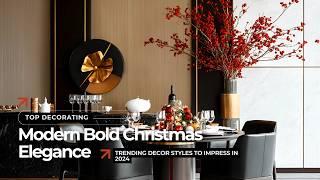 2024 Bold Christmas Elegance: Top Decorating Ideas for a Luxurious Holiday Look