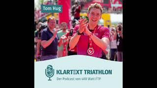 Klartext Triathlon #58- Tom Hug