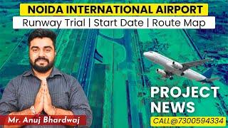 Airport Project News : Noida International Airport  | Runway Trial | Start Date | Route Map Etc.