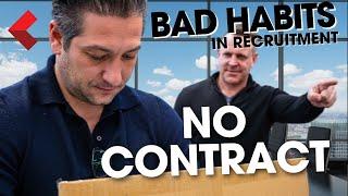 Bad Habit! Sign the contract FIRST!