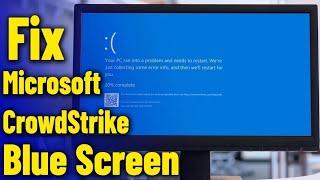 How I Fixed My Blue Screen Of Death Caused by Crowdstrike