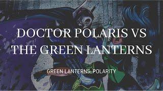 Doctor Polaris Vs the Green Lanterns (Green Lanterns Polarity)