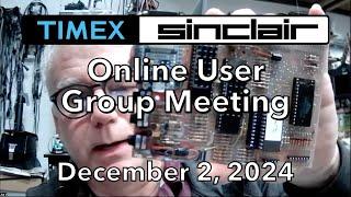 Timex/Sinclair Online User Group Meeting December 2, 2024