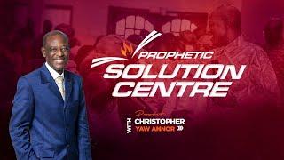 Prophetic Solution Centre with Prophet Christopher Yaw Annor || 8th May, 2025