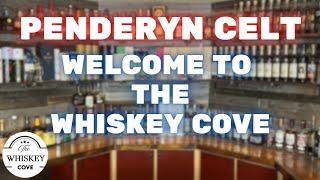 The Whiskey Cove - Penderyn Celt