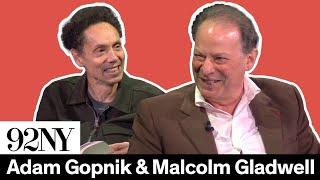 Adam Gopnik with Malcolm Gladwell: On the Mystery of Mastery