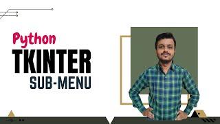 Tkinter Sub-Menu Widget | Python For Beginners | Part #34