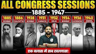 All Important Indian National Congress Sessions [ 1885 - 1947 ] | Modern History | 70th BPSC Prelims