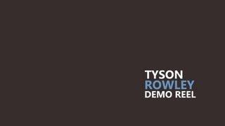 Tyson Rowley- HD Demo Reel