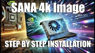 How to Run Sana: Step-by-Step Installation Tutorial for 4K Image Creation