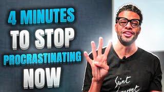 4 Minutes to Stop Procrastination Now in 2022 | Michael Ferrera